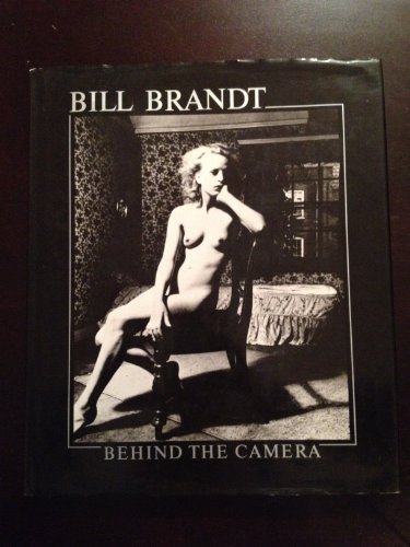 9780893811709: Bill Brandt Behind The Camera /anglais