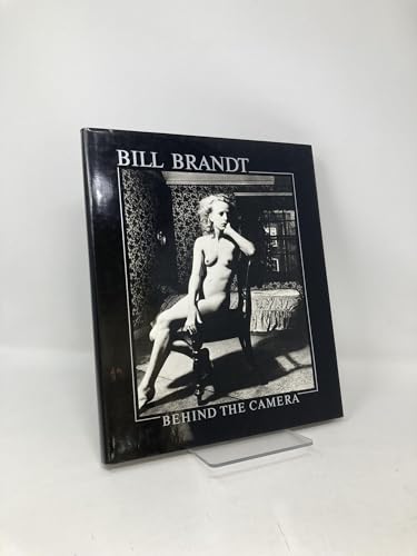 9780893811709: Bill Brandt: Behind The Camera (Aperture Monograph S)
