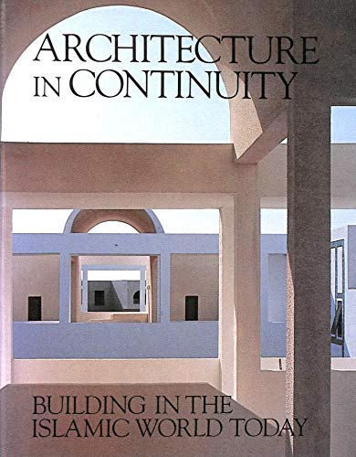 Beispielbild fr Architecture in Continuity: Buildings in the Islamic World Today: vol 2 (Aga Khan Award S.) zum Verkauf von WorldofBooks