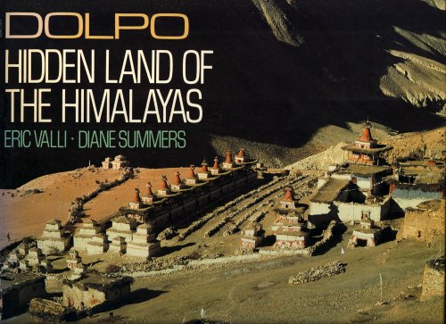 Dolpo: Hidden Land of the Himalayas (9780893812584) by Valli, Eric; Summers, Diane
