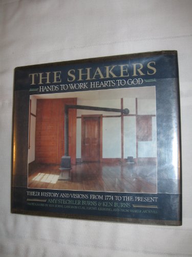 Imagen de archivo de The Shakers; hands to work, hearts to God; the history and visions of the United Society of Believers in Christ's Second Appearing from 1774 to the present. Foreword by Eldress Bertha Lindsay a la venta por Hammer Mountain Book Halls, ABAA