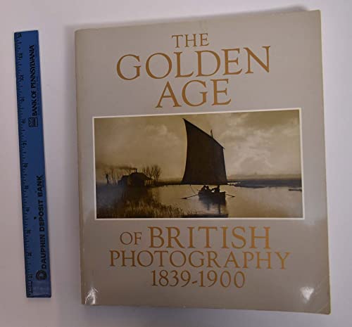 Beispielbild fr The Golden Age of British Photography, 1839-1900 zum Verkauf von Wonder Book