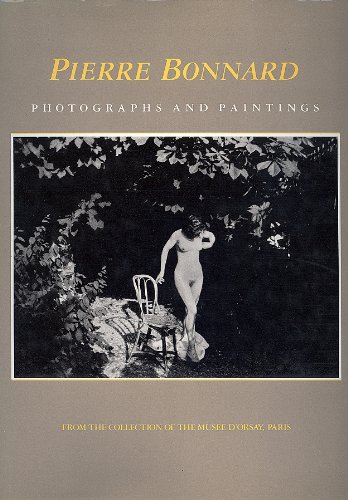 9780893813222: Pierre Bonnard: Photographs and Paintings