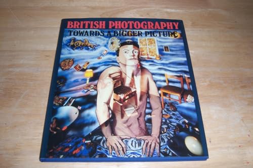 British Photography: Towards a Bigger Picture (9780893813413) by Booth-Haworth, Mark