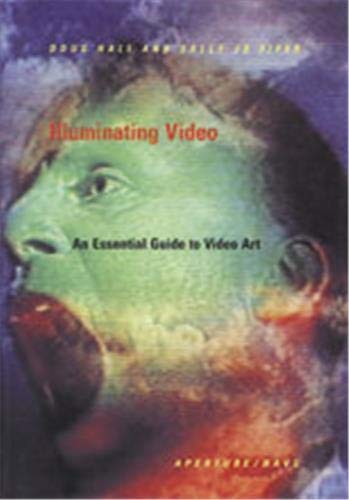Beispielbild fr Illuminating Video: An Essential Guide to Video Art zum Verkauf von BookHolders