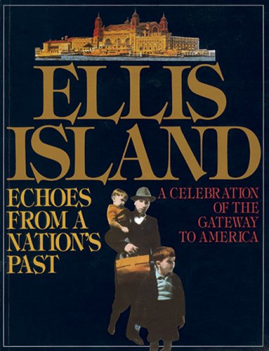 Stock image for ELLIS ISLAND Echoes from a Nation's Past for sale by Riverow Bookshop