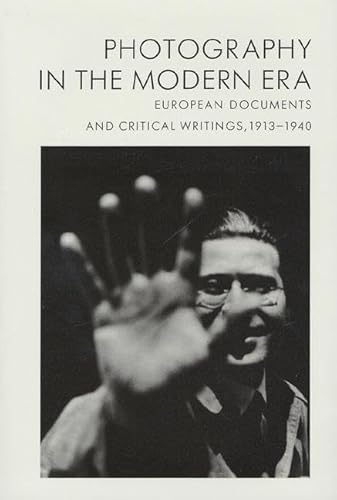 9780893814069: Photography in the Modern Era: European Documents and Critical Writings, 1913-1940