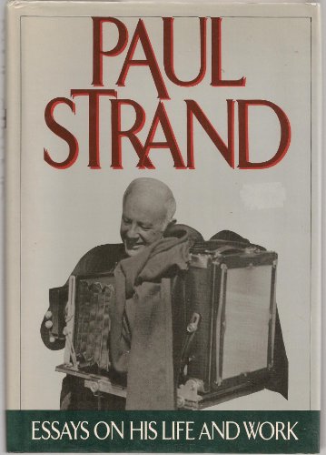 Stock image for Paul Strand: Essays on His Life and Work for sale by Maya Jones Books