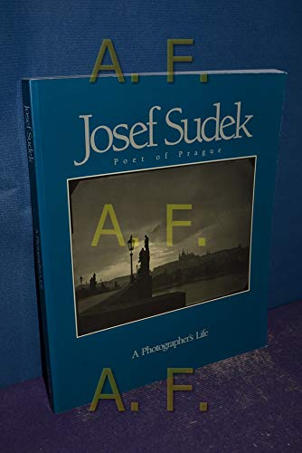 Imagen de archivo de Josef Sudek, Poet of Prague: A Photographer's Life a la venta por HPB-Emerald