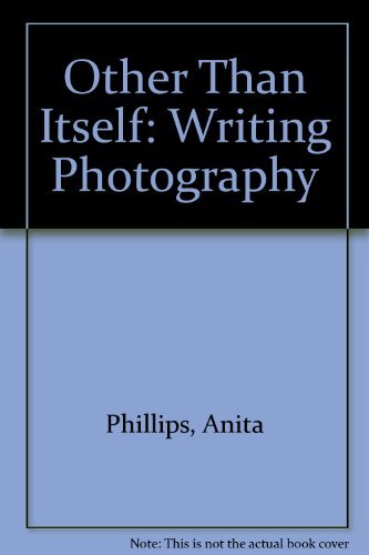 Stock image for Other Than Itself: Writing Photography for sale by The Warm Springs Book Company