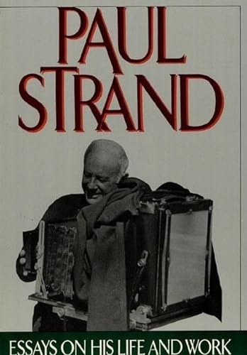 Beispielbild fr Paul Strand: Essays on his Life and Work zum Verkauf von Wonder Book