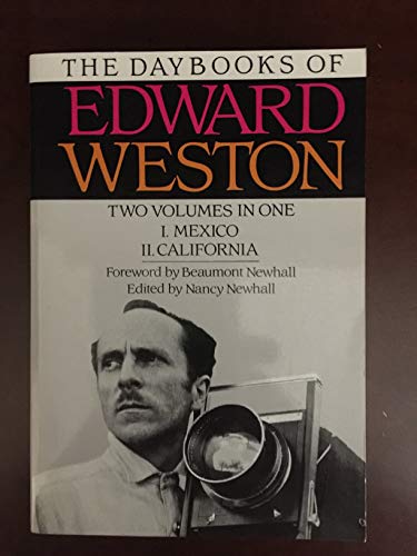 Stock image for The Daybooks of Edward Weston (Two Volumes in One 1. Mexico 2. California) for sale by Strand Book Store, ABAA