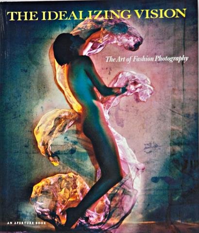 9780893814625: Idealizing Vision: Art of Fashion Photography