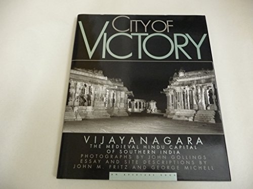 Stock image for City of Victory: Vijayanagara, the Medieval Hindu Capital of Southern India for sale by Priceless Books