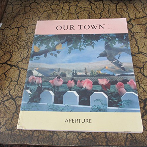 Our Town (Aperture) (9780893815219) by Aperture