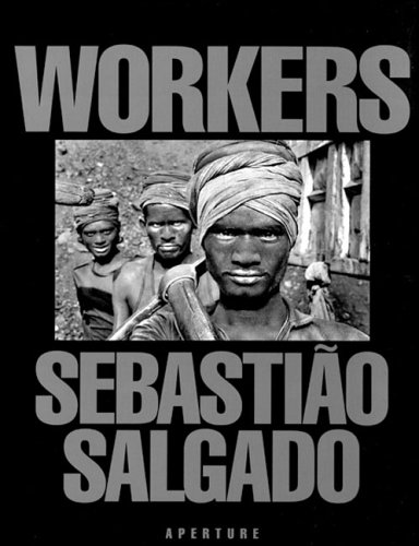 9780893815509: Workers: An Archaeology of the Industrial Age