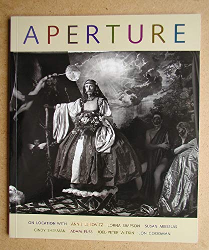 Stock image for Aperture: On Location With : Annie Leibovitz, Lorna Simpson, Susan Meiselas, Cindy Sherman, Adam Fuss, Joel-Peter Witkin, Jon Goodman for sale by SecondSale