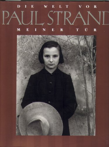 Imagen de archivo de Paul Strand - die Welt vor meiner Tr. Ausstellungskatalog. a la venta por Antiquariat & Verlag Jenior