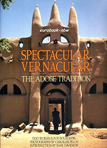 Stock image for Spectacular Vernacular: The Adobe Tradition for sale by ThriftBooks-Dallas