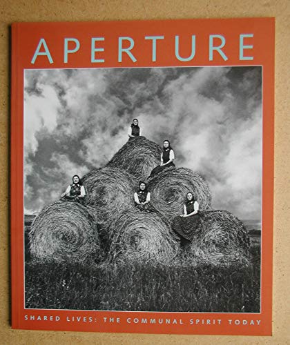9780893816834: Aperture: Shared Lives: The Communal Spirit Today