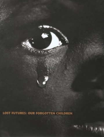 Stock image for Lost Futures : Our Forgotten Children for sale by Better World Books