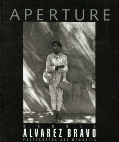 Imagen de archivo de Manuel Alvarez Bravo: Photographs and Memories (APERTURE) a la venta por Amazing Books Pittsburgh