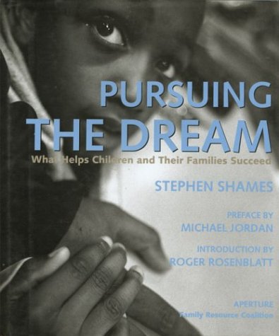 Beispielbild fr Pursuing the dream - what helps children & their families succeed zum Verkauf von Shaker Mill Books