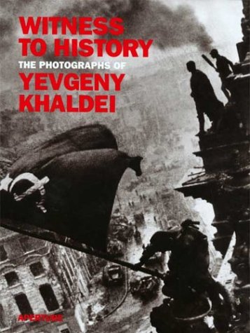 Imagen de archivo de Witness to History: Photographs of Yevgeny Khaldei a la venta por Barney's books