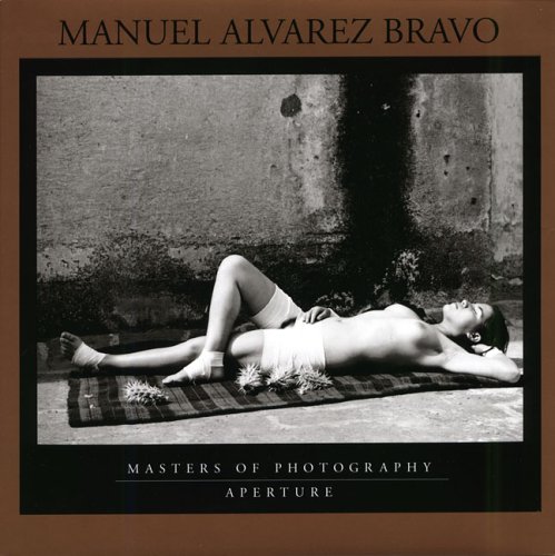 Stock image for Manuel Alvarez Bravo: Masters of Photography Series for sale by Irish Booksellers