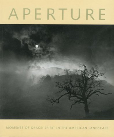 Stock image for Aperture Number 150, Winter, 1998: Moments of Grace: Spirit in the American Landscape for sale by W. Lamm