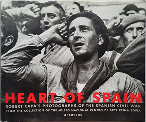 Beispielbild fr Heart of Spain: Robert Capa's Photographs of the Spanish Civil War zum Verkauf von cmoran241