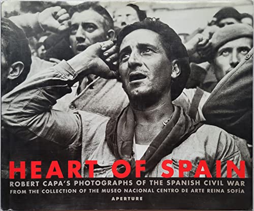 Stock image for Heart Of Spain: Robert Capa's Photographs of the Spanish Civil War for sale by Lee Jones-Hubert