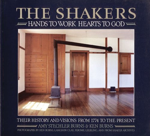 Imagen de archivo de The Shakers, Hands to Work, Hearts to God : The History and Visions of the United Society of Believers in Christ's Second Appearing from 1774 to the Present a la venta por Better World Books