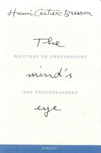 Imagen de archivo de Henri Cartier-Bresson: The Mind's Eye: Writings on Photography and Photographers a la venta por SecondSale