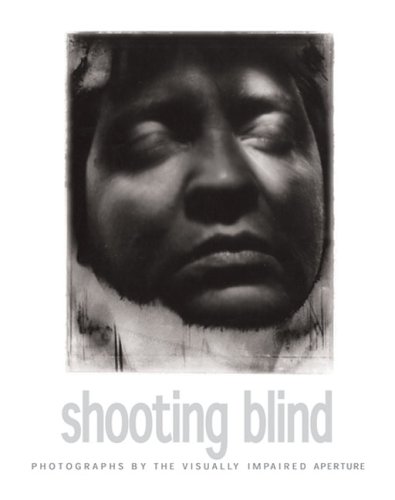 9780893819941: SHOOTING BLIND GEB: Photographs by the Visually Impaired