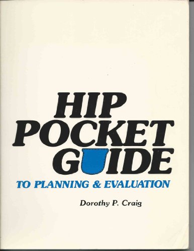 Beispielbild fr Hip Pocket Guide to Planning and Evaluation zum Verkauf von Wonder Book