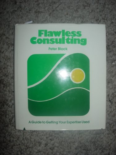 Beispielbild fr Flawless Consulting: A Guide to Getting Your Expertise Used zum Verkauf von D2D Books