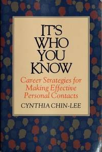 Imagen de archivo de It's Who You Know: Career Strategies for Making Effective Personal Contacts a la venta por Wonder Book