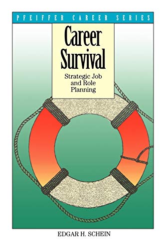 Career Survival P 94: Strategic Job and Role Planning (Pfeiffer Career Series) - Edgar H. Schein