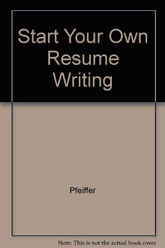 Beispielbild fr Start Your Own Resume Writing Business zum Verkauf von Robinson Street Books, IOBA