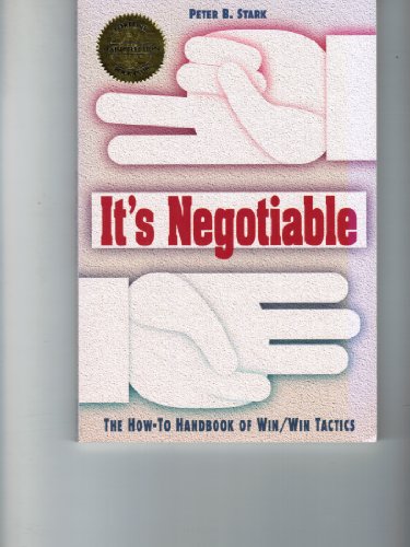 Imagen de archivo de It's Negotiable: A How-To Handbook of Win/Win Tactics a la venta por HPB-Movies