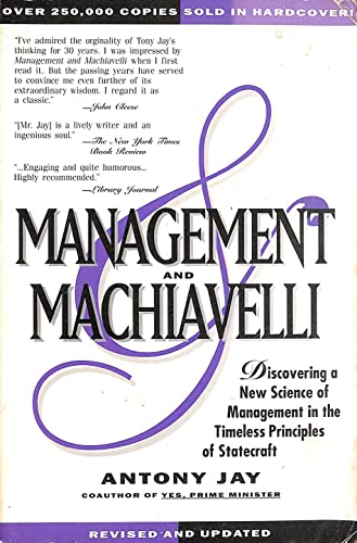 Stock image for Management and Machiavelli: Discovering a New Science of Management in the Timeless Principles of Statecraft for sale by ThriftBooks-Atlanta