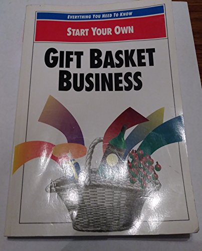 Stock image for Start Your Own Gift Basket Business for sale by Emily's Books