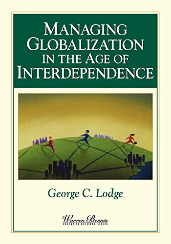 Stock image for Managing Globalization in the Age of Interdependence (Warren Bennis Executive Briefing Series) for sale by WorldofBooks