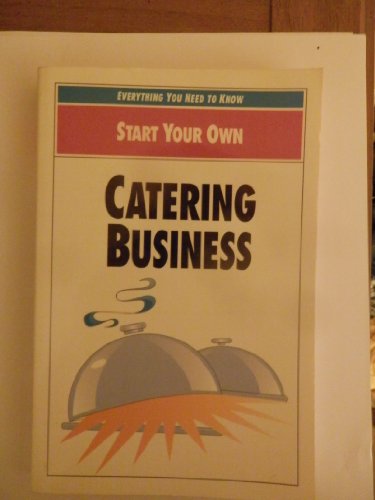 Stock image for Start Your Own Catering Business for sale by Bingo Used Books