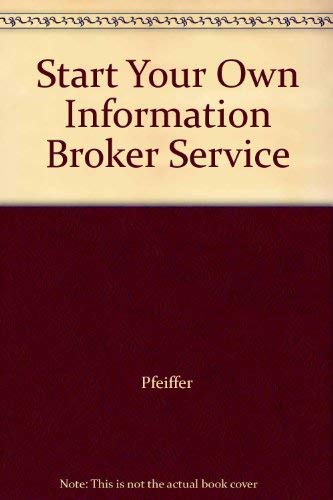 9780893842864: Start Your Own Information Broker Service