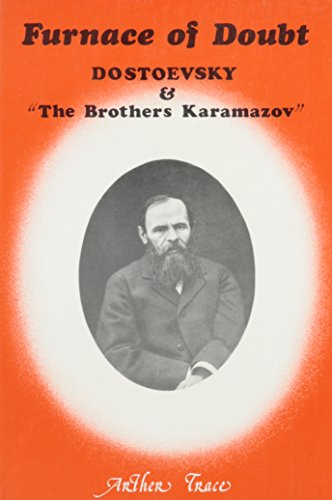 Stock image for Furnace of Doubt: Dostoevsky and The Brothers Karamazov for sale by Pink Casa Antiques