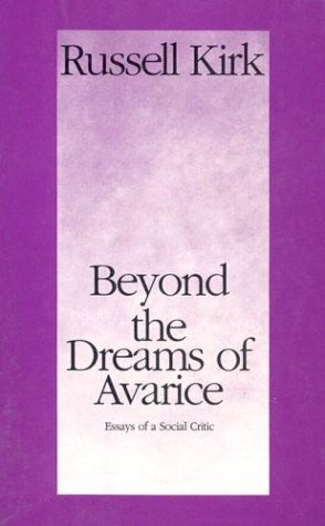 Stock image for Beyond the Dreams of Avarice: Essays of a Social Critic for sale by BASEMENT BOOKS