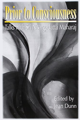 Stock image for Prior to Consciousness: Talks with Sri Nisargadatta Maharaj for sale by HPB-Red