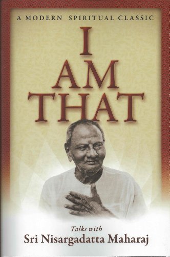 I AM THAT: Talks With Sri Nisargadatta Maharaj (2nd American Edition)